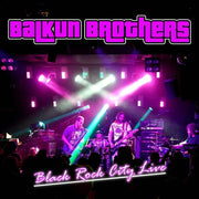 Balkun Brothers: Black Rock City Live [LP] - VINYL