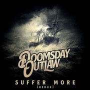 Suffer More Vinyl Record - Doomsday Outlaw