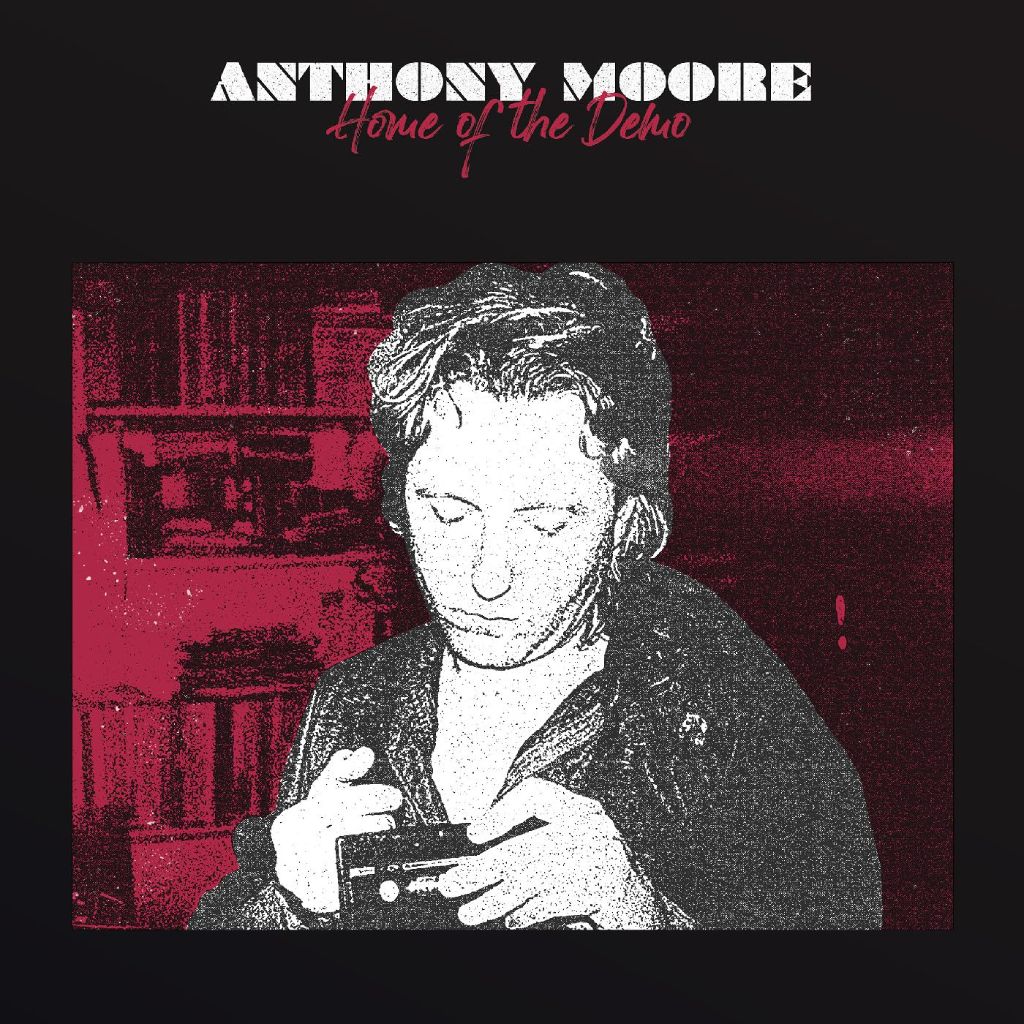 Anthony Moore: Home of the Demo Vinyl Album