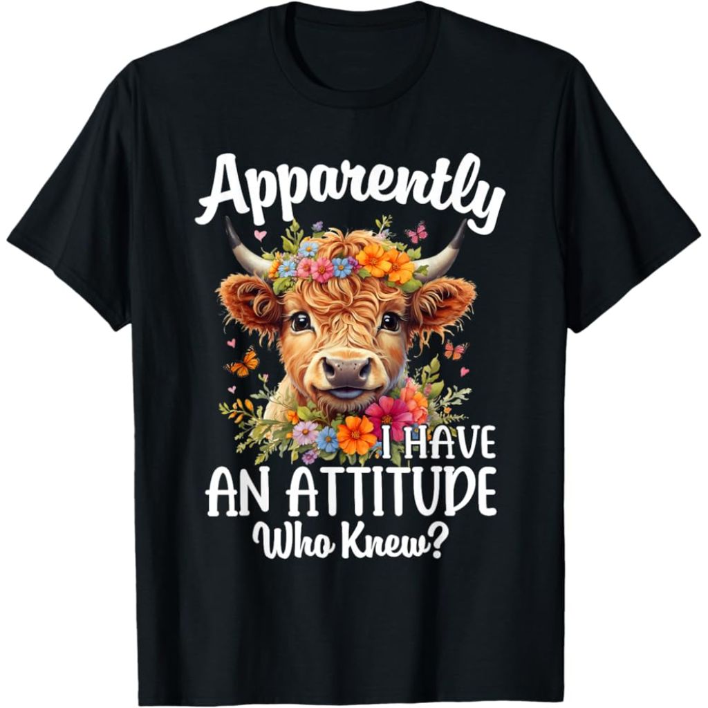 Apparently I Have an Attitude Who Knew Highland Cow Print T-Shirt
