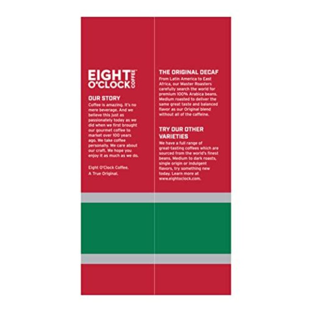 Eight O Clock Coffee Medium Roast Whole Bean the Original Decaf Coffee 21 Oz