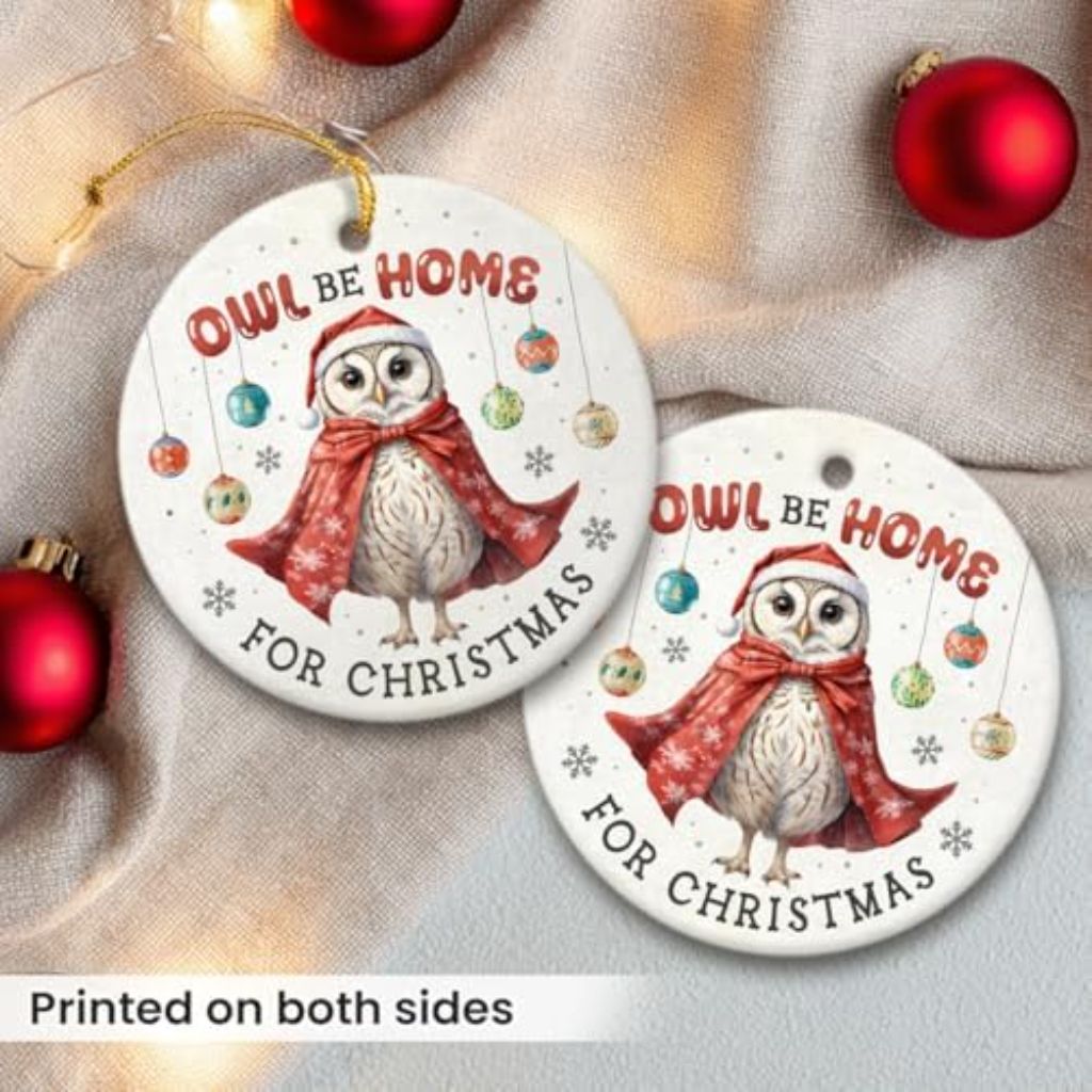 Christmas Ornament: "Owl Be Home for Christmas"