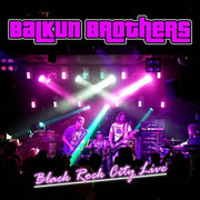 Balkun Brothers: Black Rock City Live [LP] - VINYL