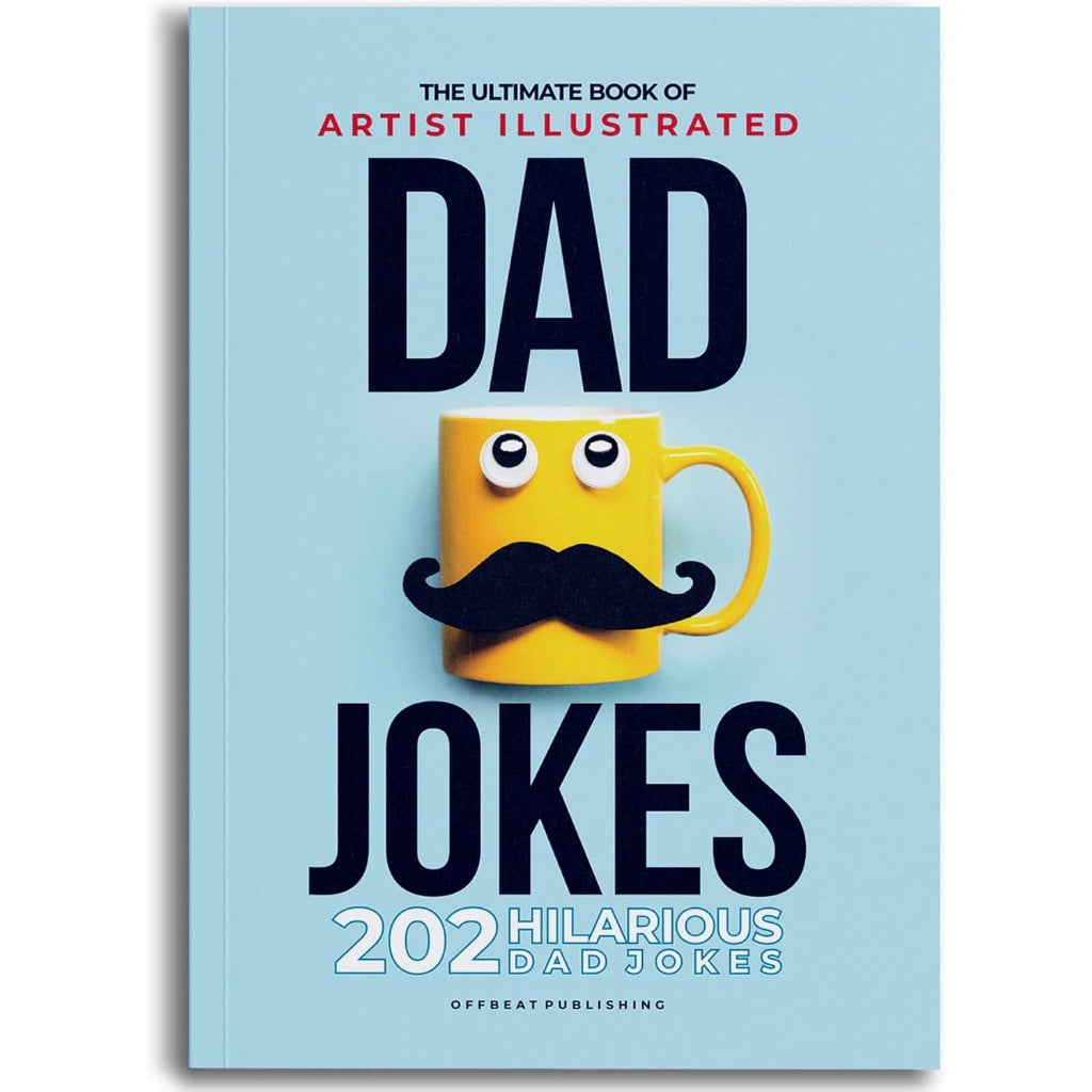 The Ultimate Book of Artist Illustrated DAD JOKES 202 Hilarious Dad Jokes