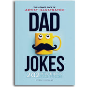 The Ultimate Book of Artist Illustrated DAD JOKES 202 Hilarious Dad Jokes