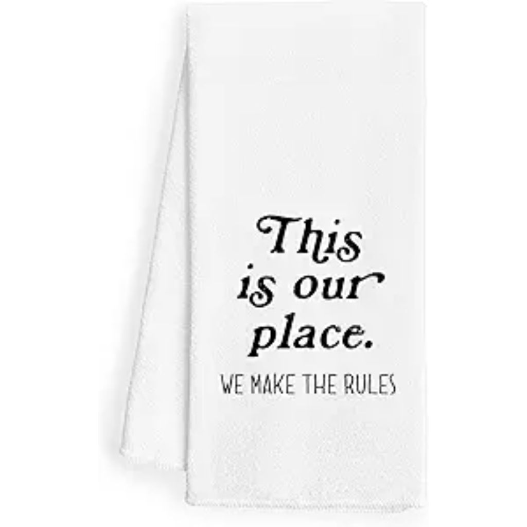 This Is Our Place We Make The Rules Hand Towels,