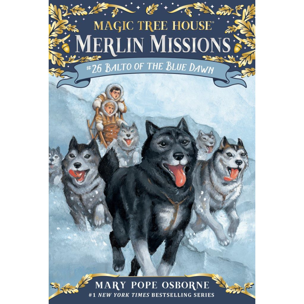 Balto of the Blue Dawn (Magic Tree House Merlin Mission)