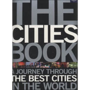 Lonely Planet the Cities Book: a Journey Through the Best Cities in the World